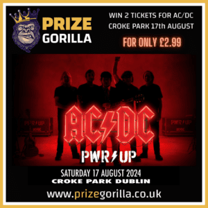 WIN AC DC TICKETS WITH PRIZE GORILLA