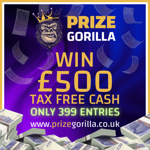 PRIZE GORILLA WIN £500 CASH NORTHERN IRELAND UK 2024 2025