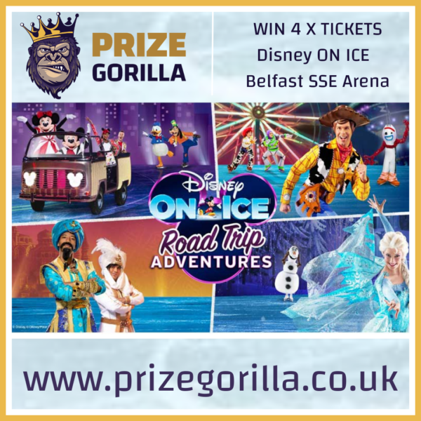 WIN 4 TICKETS TO DISNEY ON ICE BELFAST SSE ARENA WITH PRIZE GORILLA BEST COMPETITION PRIZE WEBSITE BELFAST NORTHERN IRELAND UK 2024