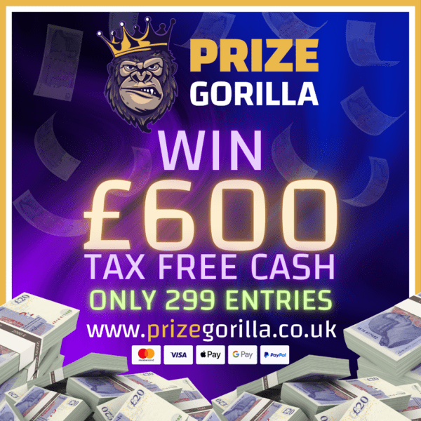 PRIZE GORILLA WIN £600 CASH NORTHERN IRELAND UK 2025